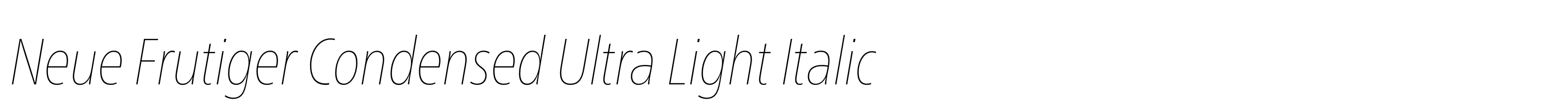 Neue Frutiger Condensed Ultra Light Italic